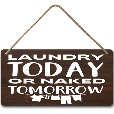 Laundry Today Or Naked Tomorrow Sign Rustic Wooden Plaque Wreaths For