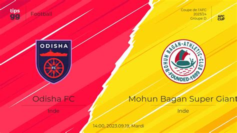 Odisha Fc Contre Mohun Bagan Super Giant Le 20230919 à Lafc Coupe 202324 Football Tipsgg