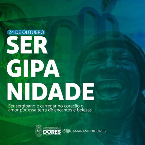 Dia Da Sergipanidade C Mara Municipal De Nossa Senhora Das Dores