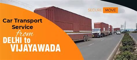 Car Transport Service From Delhi To Vijayawada