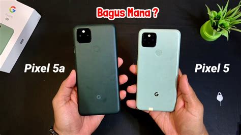 Bagus Mana Google Pixel Atau A Jangan Salah Pilih Ya Gan