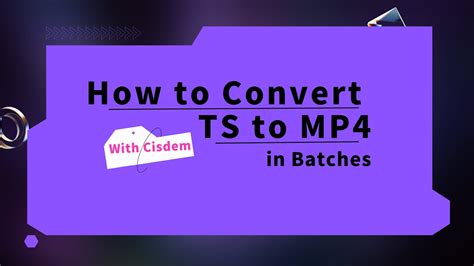 How To Convert Ts To Mp In Batches With High Quality Youtube