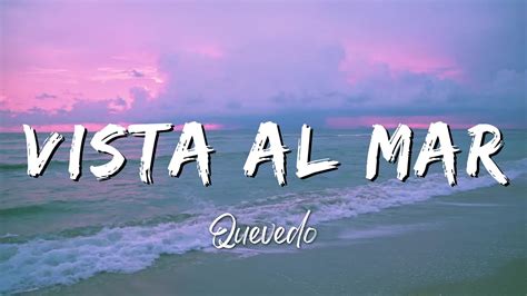 Quevedo Vista Al Mar Lyrics Letra YouTube