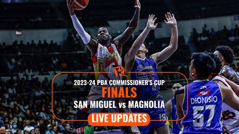 LIVE UPDATES San Miguel Vs Magnolia PBA Commissioners Cup Finals