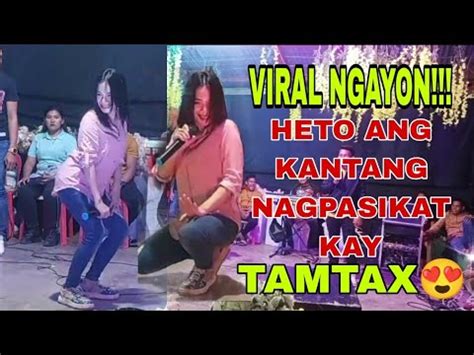 Tamtax Viral Song Masakit Sa First Time Pinagkaguluhan Ng Mga Fans