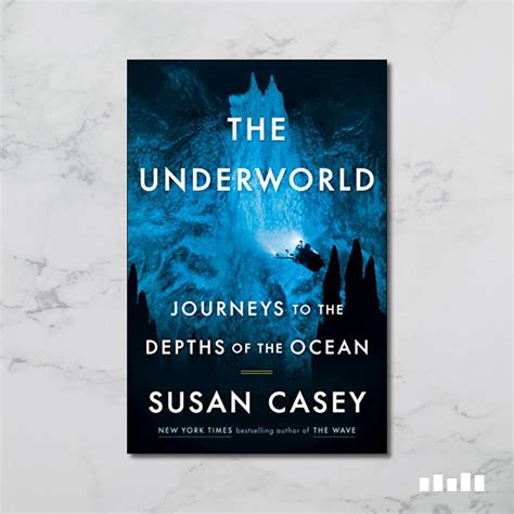 The Underworld By Susan Casey Five Books Expert Reviews