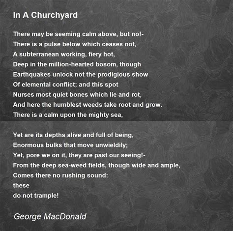 In A Churchyard by George MacDonald - In A Churchyard Poem