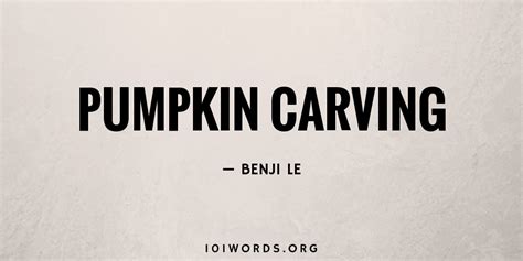 Pumpkin Carving - 101 Words