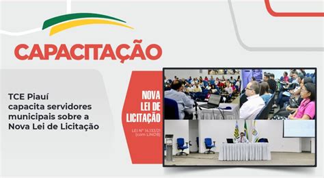 Tce Piau Capacita Servidores Municipais Sobre A Nova Lei De Licita O