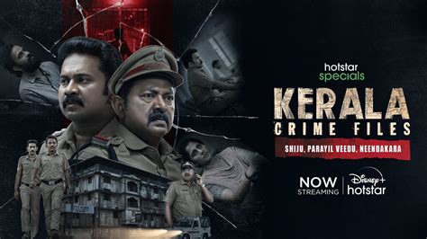 Hotstar Specials Kerala Crime Files Now Streaming Disneyplus