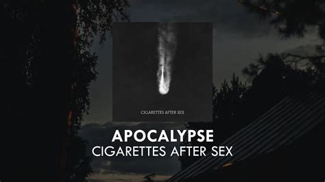 Cigarettes After Sex Apocalypse Lirik And Terjemahan Youtube