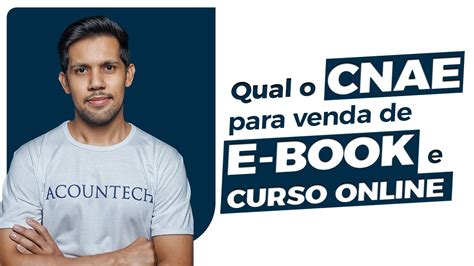 Qual Cnae Para Venda De Curso Online E E Book Youtube