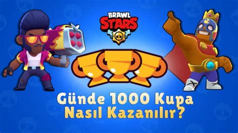 Brawl Stars Kupa Yolu Rehberi Günde 1000 Kupa Mobidictum