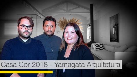 Yamagata Arquitetura Casa Cor 2018 Anexo Nuage YouTube