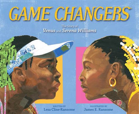 Game Changers Book By Lesa Cline Ransome James E Ransome Official