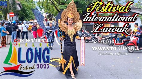 FESTIVAL INTERNATIONAL TELUK LALONG LUWUK BANGGAI SULAWESI TENGAH 2023