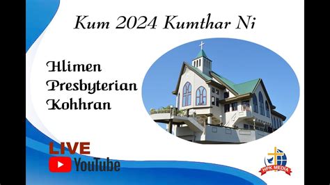 Kumthar Ruai Theh Zan Inkhawm Hlimen Presbyterian Kohhran