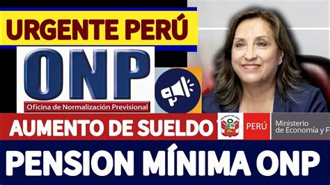 ONP AUMENTO DE SUELDO MÍNIMO Y PENSIONES 2024 COMUNICADO ONP YouTube