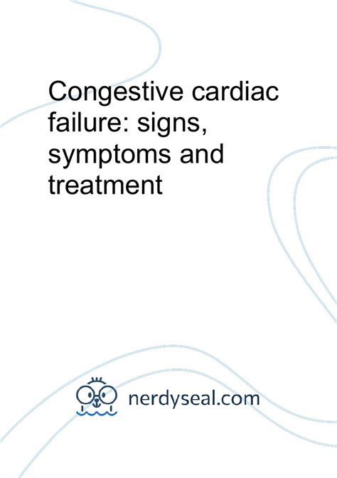 Congestive cardiac failure: signs, symptoms and treatment - 1561 Words - NerdySeal