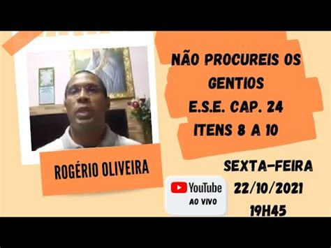 Palestra Espírita Não procureis os gentios E S E Cap 24 itens 8 a