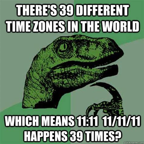 Theres 39 Different Time Zones In The World Which Means 1111 111111