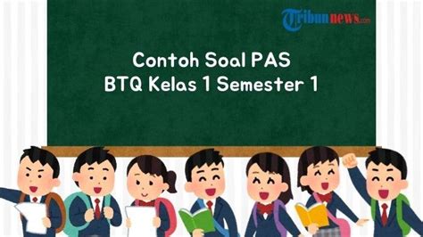 20 Soal Pas Btq Kelas 1 Semester 1 Dan Kunci Jawaban