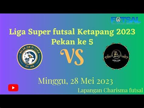 Liga Super Futsal Ketapang Pekan Mjc Vs Zizaf Fc Youtube