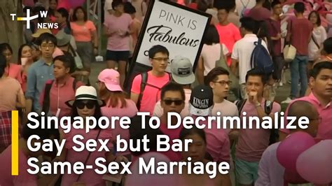 Singapore To Decriminalize Gay Sex But Bar Same Sex Marriage