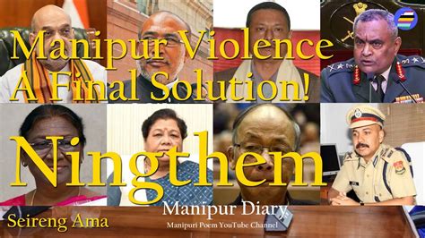 Ningthem Seireng Manipuri Poem 22 Manipur Violence A Final Solution Youtube