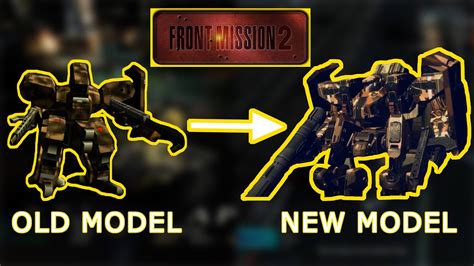 Front Mission 2 Remake New Models Massive Glow Up Remake Vs