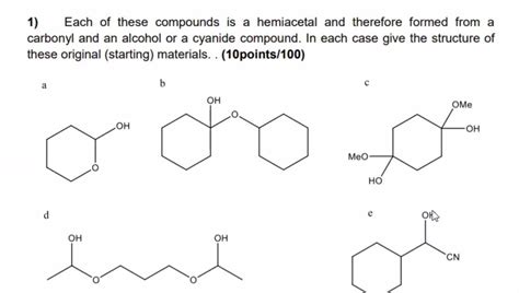 Solved Each Of These Compounds Is A Hemiacetal And Chegg