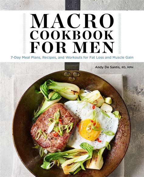 Macro Cookbook For Men Day Meal Plans Recipes And Workouts For Fat