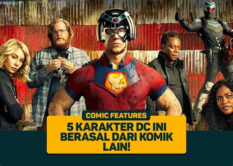 5 Karakter Dc Ini Berasal Dari Komik Lain Greenscene