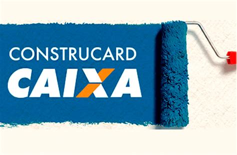 Como funciona o cartão Construcard da Caixa Tudo o que você precisa