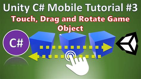 Unity 3d Tutorial Drag And Rotate Game Object With Touch Controls Moo Ict Project Based