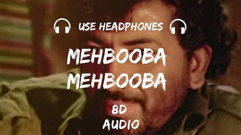 Mehbooba Mehbooba 8d Audio Sholayr D Burmanmehbooba Ae Mehbooba 8d