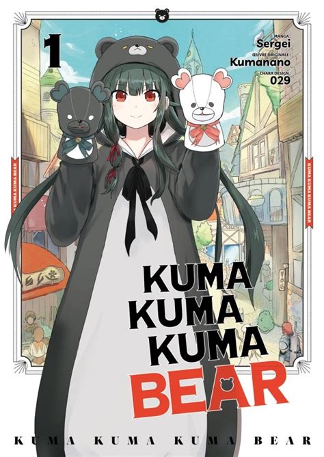 Kuma Kuma Kuma Bear Tome 1 Livre Manga Meian Kumanano Sergei