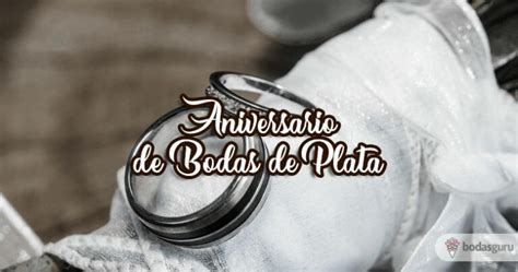 🥇 Bodas De Plata ¿significado【resuelto】 2024