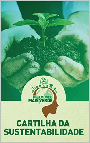 Meu Mundo Mais Verde Cartilha Da Sustentabilidade EBook Resumo Ler