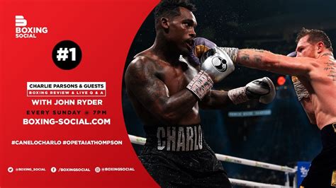 The Boxing Social Weekend Review With Charlie Parsons Canelocharlo