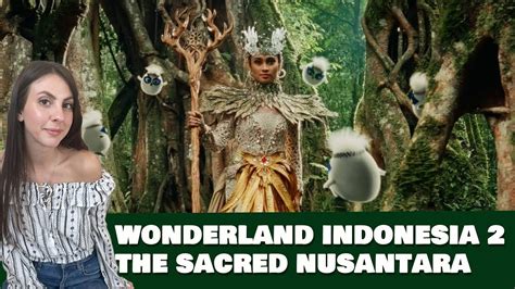 Italian Girl Reacts To Wonderland Indonesia The Sacred Nusantara