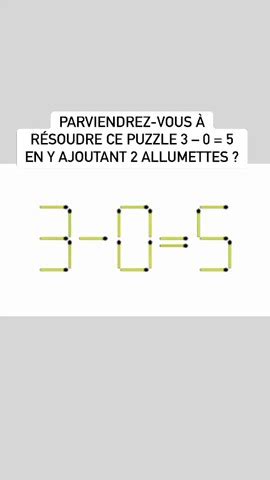 Parviendrez Vous R Soudre Ce Puzzle En Y Ajoutant