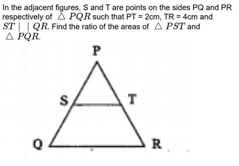 In Figure T Is A Point On Side QR Of PQR And S Is A Point Such T