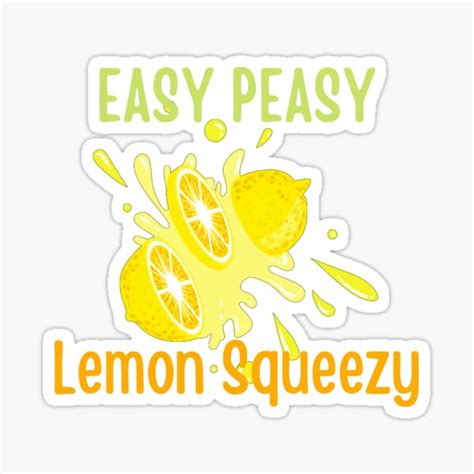 Easy Peasy Lemon Squeezy Sticker For Sale By Doodleroom Redbubble