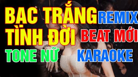 Karaoke B C Tr Ng T Nh I Remix Tone Nam Beat Ph I M I Hay C C