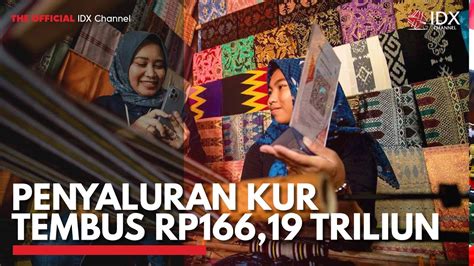 Penyaluran KUR Tembus Rp166 19 Triliun IDX CHANNEL YouTube