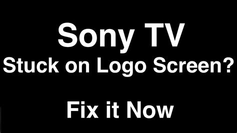 Sony Tv Stuck On Logo Screen Fix It Now Youtube