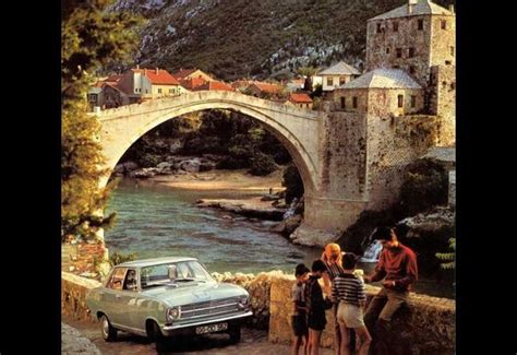 Mostar Na Reklami Za Opel Kadett B 1968 Godine Bljesak Info BH