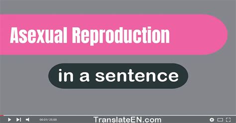 Use Asexual Reproduction In A Sentence