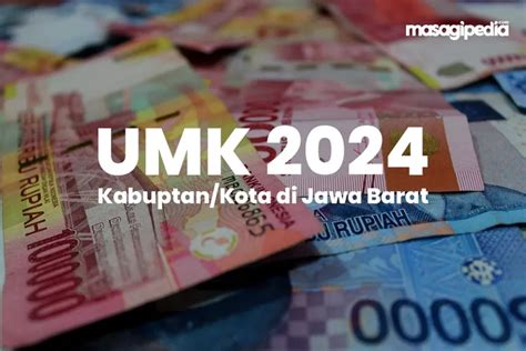 Lengkap Ini Daftar UMK Jabar 2024 Di 27 Kabupaten Kota Cek Daerah